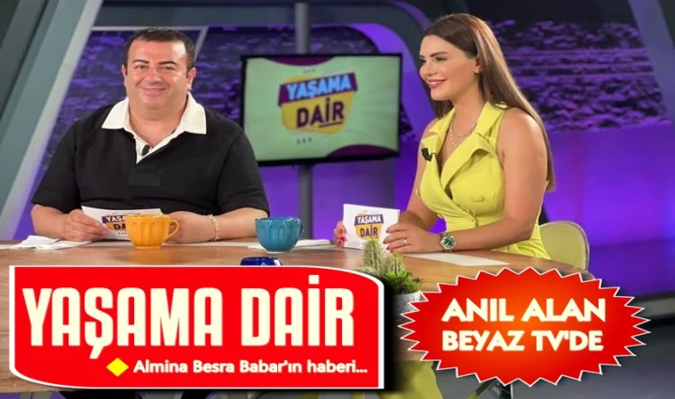 ANIL ALAN YAŞAMA DAİR'DE