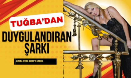 TUĞBA ÖZAY’DAN DUYGULARA DOKUNAN YENİ ŞARKI